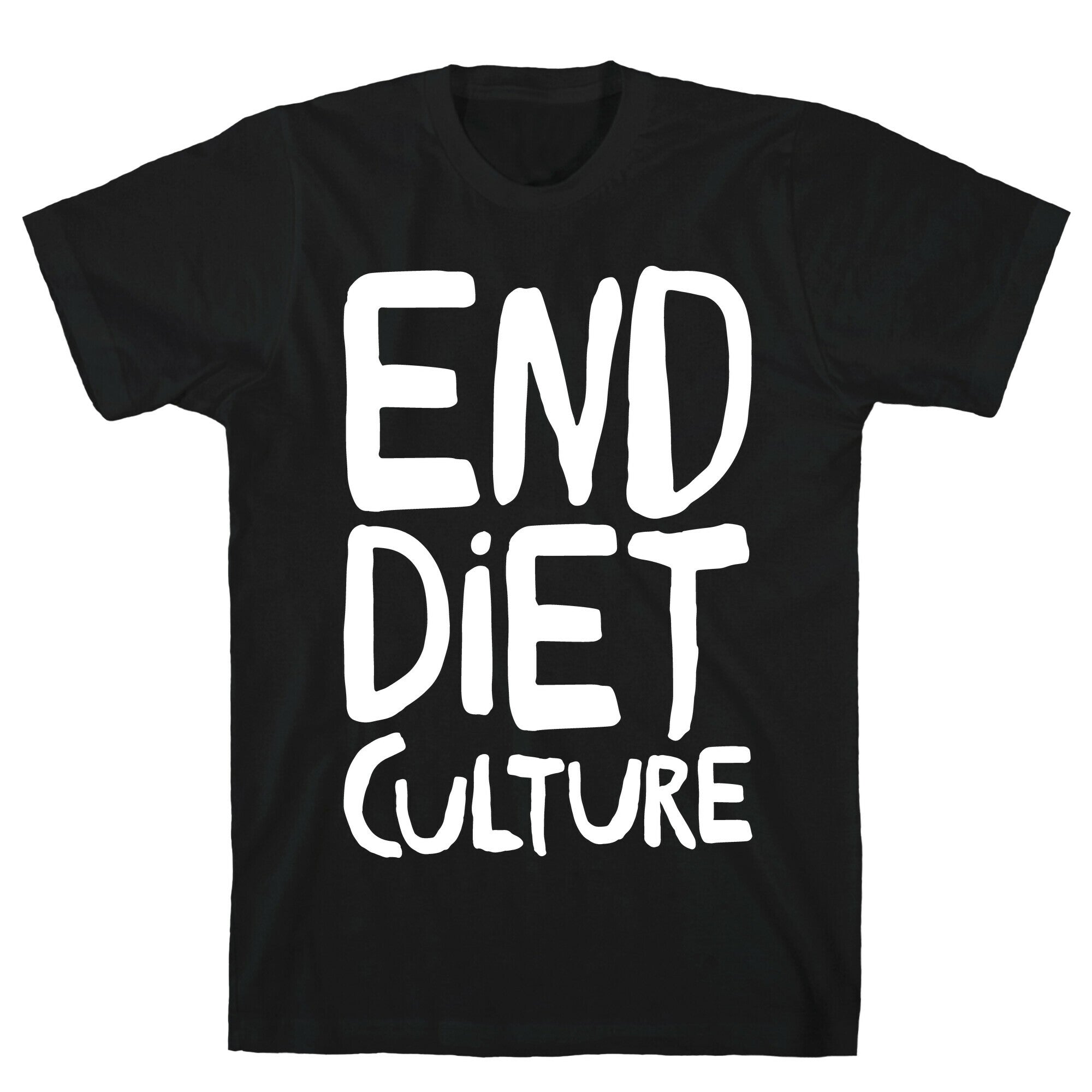 End Diet Culture White Print T-Shirt